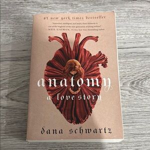 3/20$ Anatomy: A Love Story by Dana Schwartz
